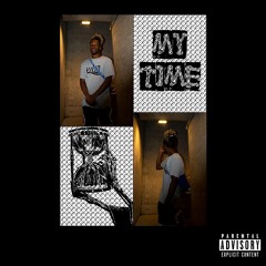 My Time [Prod. JayG3 & Cono]