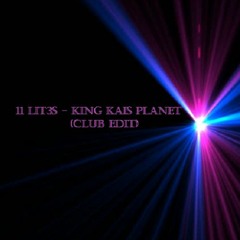 11 LIT3S - KING KAIS PLANET (Edit)