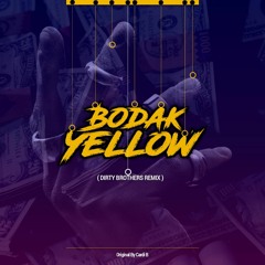 Cardi B - Bodak Yellow (Dirty Brothers Remix)[FREE DOWNLOAD]