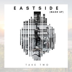 Eastside - (16 Song MASHUP)