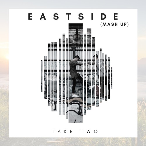 Eastside - (16 Song MASHUP)