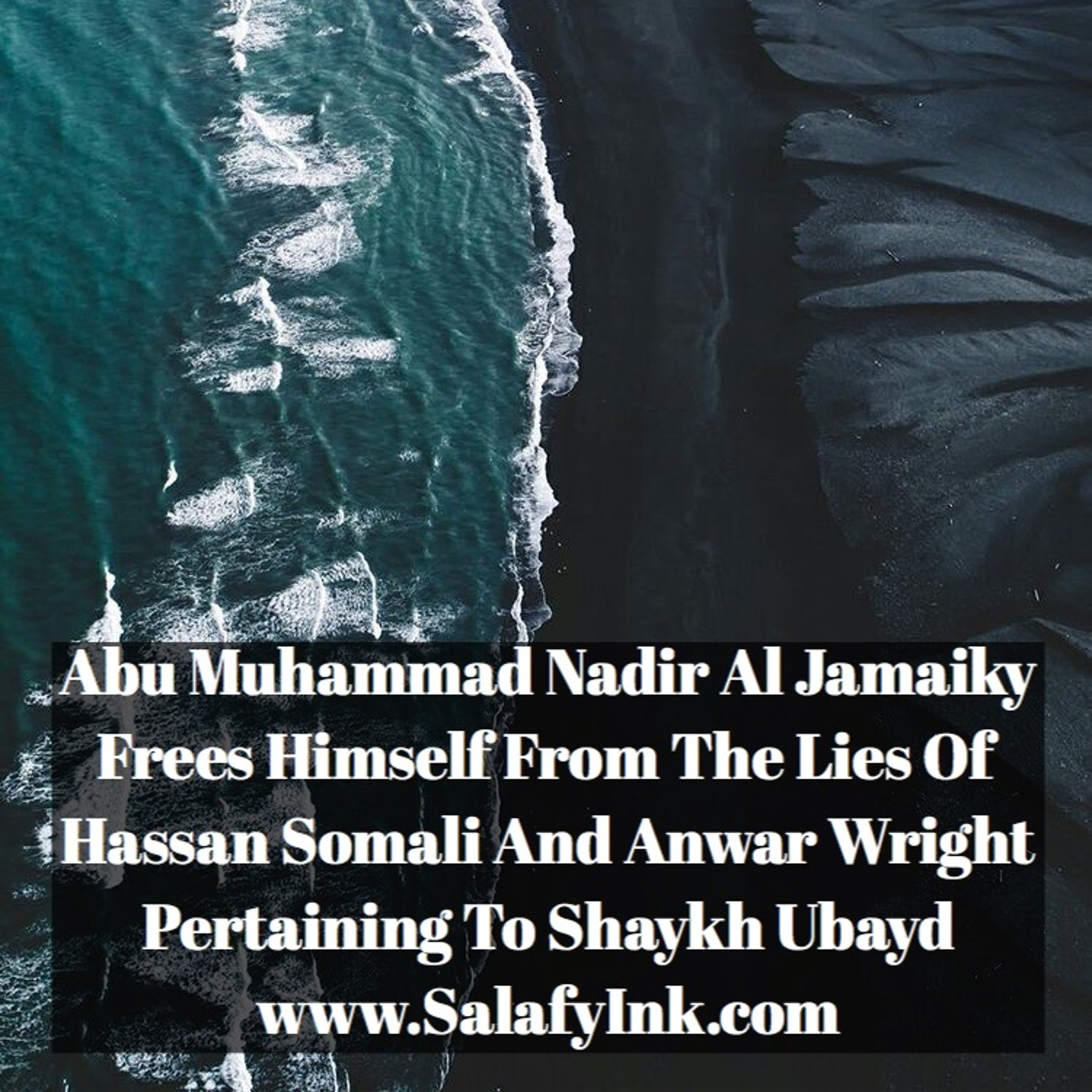 Abu Muhammad Nadir Al Jamaiky Frees Himself From The Lies Of Hassan Somali And Anwar Wright episode artwork