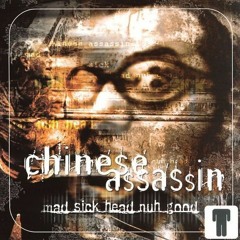 Chinese Assassin "Mad Sick Head Nuh Good" Mix 2004