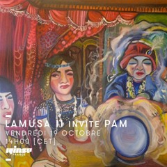 Lamusa II invite PAM (Antinote / DRAMA) - Rinse France (19.10.18)