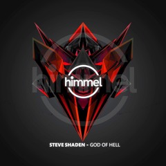 Steve Shaden - God Of Hell (Original Mix) [HIMMEL]