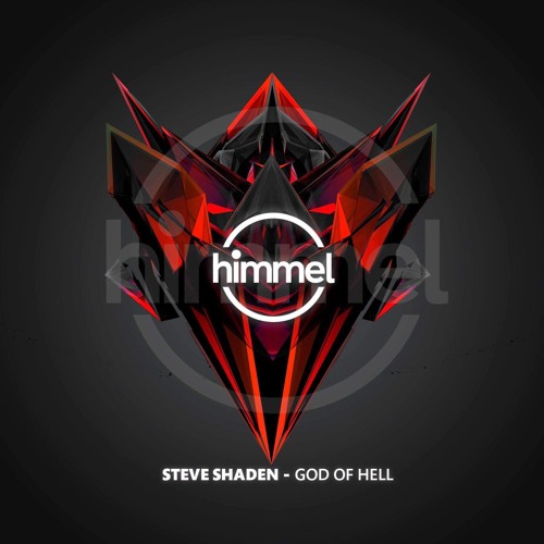 Steve Shaden - God Of Hell (Original Mix) [HIMMEL]