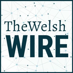 The Welsh Wire featuring AJ Willit of LogiQuip