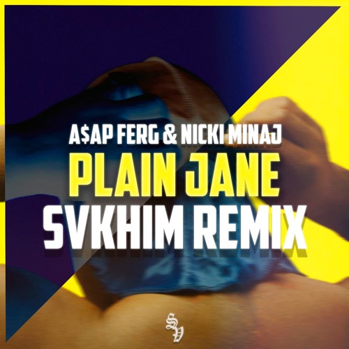 Stream A$AP Ferg ft. Nicki Minaj - Plain Jane (SVKHIM Remix) by SVKHIM |  Listen online for free on SoundCloud