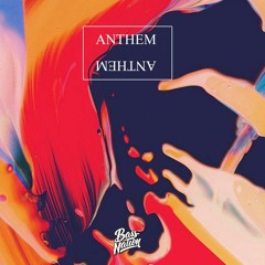 ANTHEM (ft. Lukrative, hyperforms, COSMIC, NightGrind, noax, SYNC, vowl., & NOIXES)