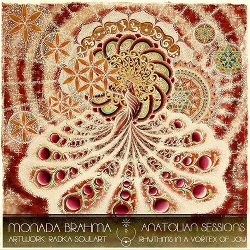MONADA BRAHMA 006 | Anatolian Sessions | Rhythms In A Vortex Of Joy