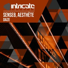 Sense8 & Aesthète - Daze [Intricate Records]