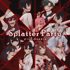 【6人合唱】 Splatter Party 【Bar Drink Chorus】