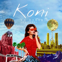 Koni - No Other (Acoustic Version)