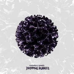 Perception & Ganbatte - Dripping Bubbles | FREE DOWNLOAD