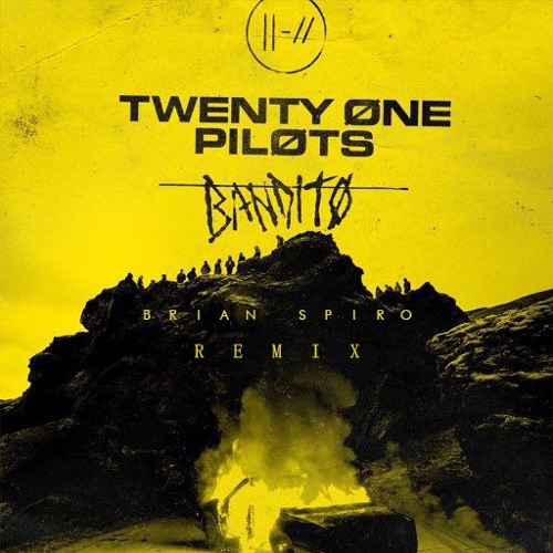 Stream Twenty One Pilots - Bandito (Brian Spiro Remix) by Brian Spiro