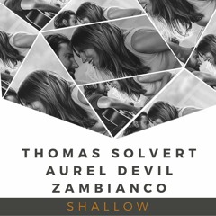 Lady Gaga - Shallow (Thomas Solvert, Aurel Devil, Zambianco Remix)