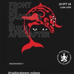 FRONT DE CADEAUX MIX FOR RADIO RAHEEM (MILANO, IT)