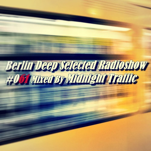 BDS Radioshow #061 - Mixed By Midnight Traffic