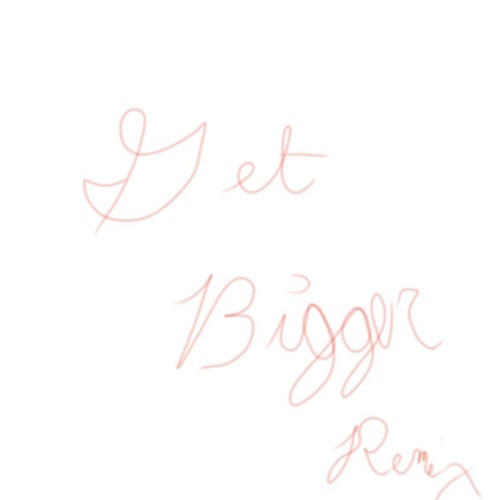 Get Bigger [Anderson Paak. Remix]