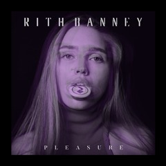 Rith Banney - Pleasure