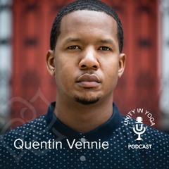 Quentin Vennie: Harnessing the Power of Yoga to Overcome Challenges