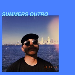 SUMMERS OUTRO