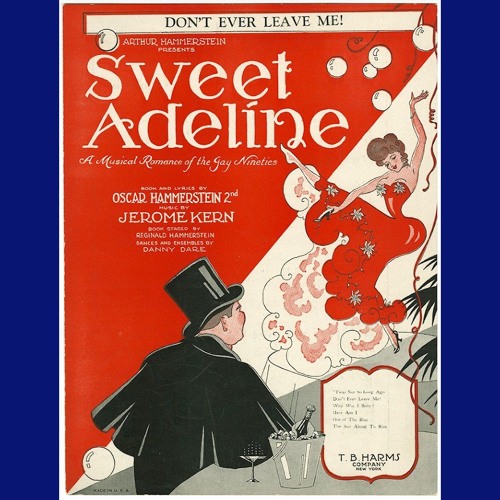 Hammerstein-Kern: DON'T EVER LEAVE ME! from 'Sweet Adeline'. Adam Carroll 1930 on Ampico 212291