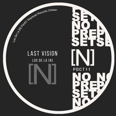 Los De La [N] PDCT11 Last Vision - Nopreset Records