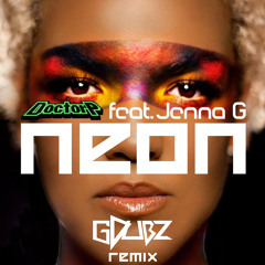 Doctor P - Neon Ft. Jenna G [OG Remix]