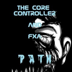FXA & The Core-Controller - Path 666BPM WAVE
