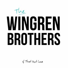 The Wingren Brothers - If That Isn´t Love - 01 - Amazing Grace