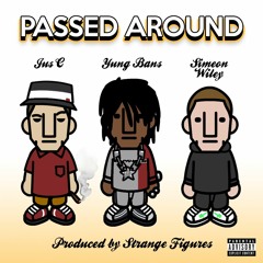 JusC - Passed Around ft. Yung Bans & Simeon Wiley (prod. Strange Figures)