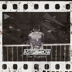 Aston Low - The Nights