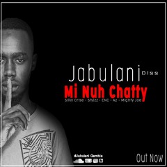 Jabulani - Mi Nuh Chatty