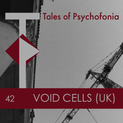 T.O.P Podcast 42- Void Cells (UK)
