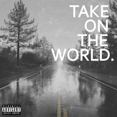 Take On The World - Alec Baker (WIP)