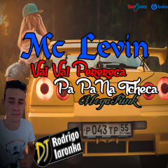 MegaFunk - MC Levin - Vai Vai Perereca - Pa Pa Na Tcheca (Dj Rodrigo Iaronka)