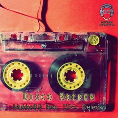 Mukko69 Feat. Divo Delecto - Disco Rockers