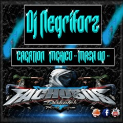 Creation Mexico - Dj Negriforz