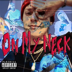 On My Neck - Prod. Stellvr
