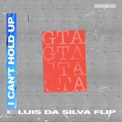 GTA, Wax Motif & Dillon Francis - I Can't Hold Up (Luis Da Silva Flip)