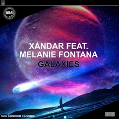Xandar Feat. Melanie Fontana - Galaxies (OUT NOW)(FREE DOWNLOAD)
