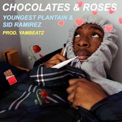 Chocolates & Roses (Prod. YAMBEATZ)