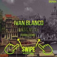 Iván Blanco - Bassmove (KARIOKO Remix)  SRSP#004