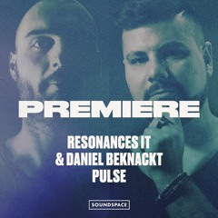 Premiere: Resonances IT, Daniel Beknackt - Pulse [Riot Recordings]