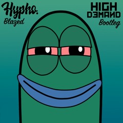 Hypho - Blazed (High Demand Bootleg)