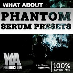 Phantom Serum Presets | 233 Presets Available For Free To Membership Users!