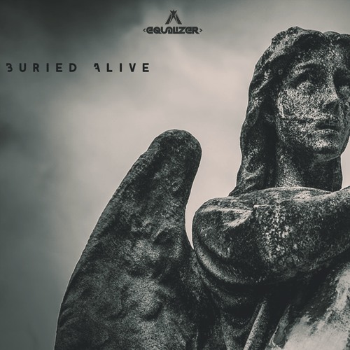Equalizer - Buried Alive