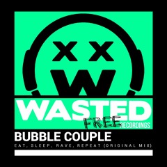 Bubble Couple - Eat, Sleep, Rave, Repeat [FREE DOWNLOAD]