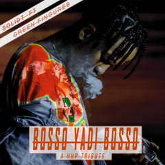 SOLIDT - BOSSO YA DI BOSSO (FT GREENFINGURES)